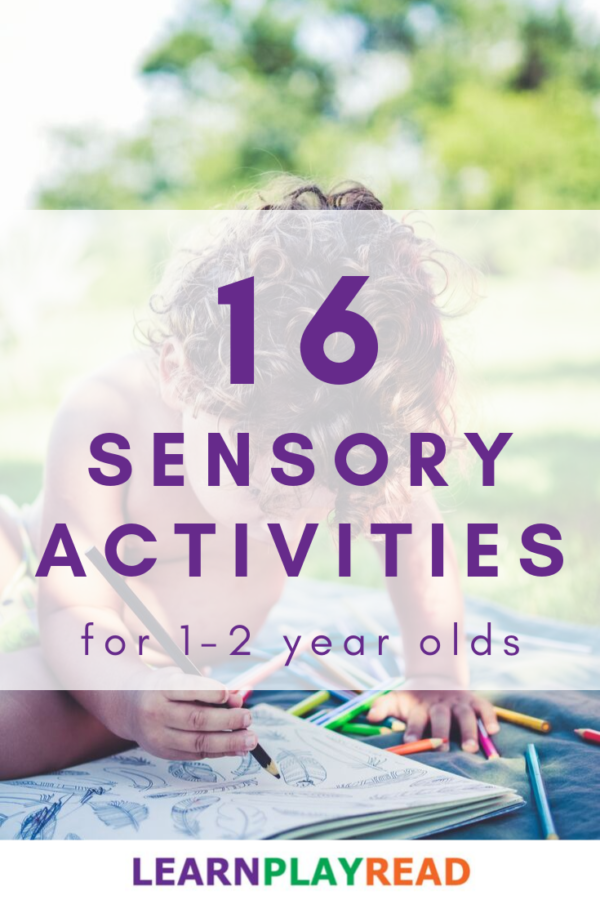 16 Sensory Activities for 1-2 Year Olds | Learn Play Read