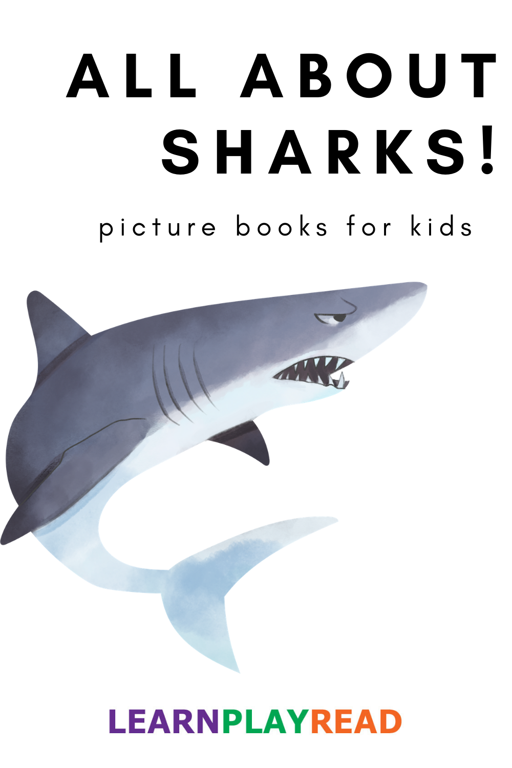 Picture Books For Kids All About Sharks Learn Play Read