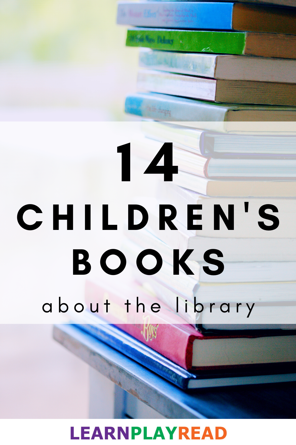 14 Children's Books About the Library - LEARN PLAY READ