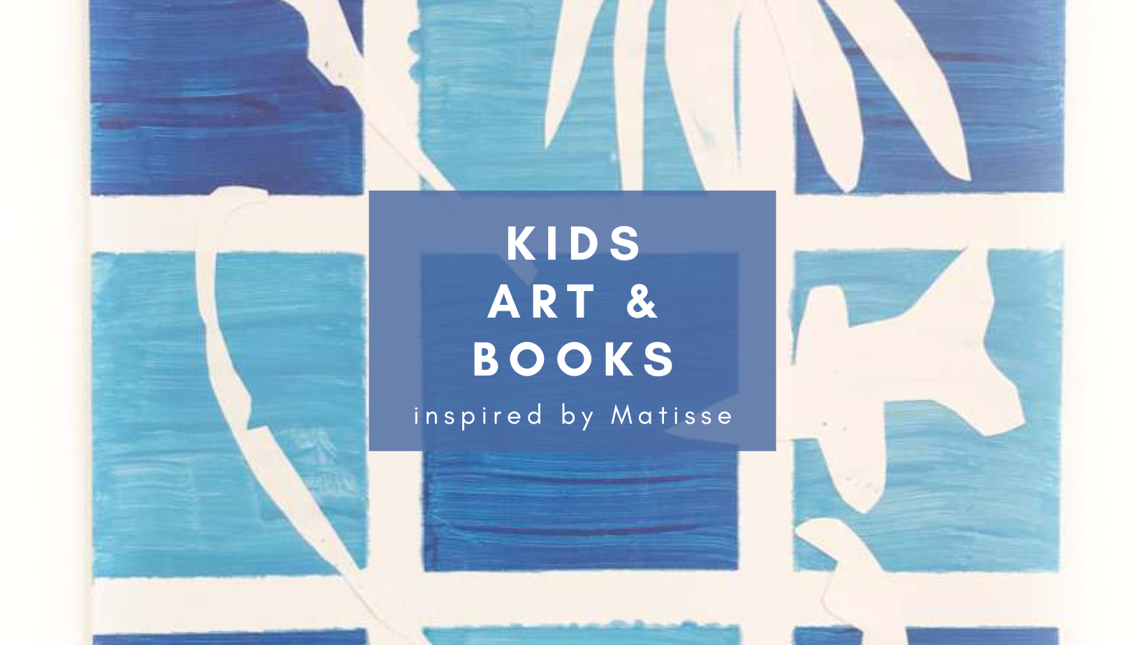 Process Art Projects and Books for Kids: Inspired by Matisse